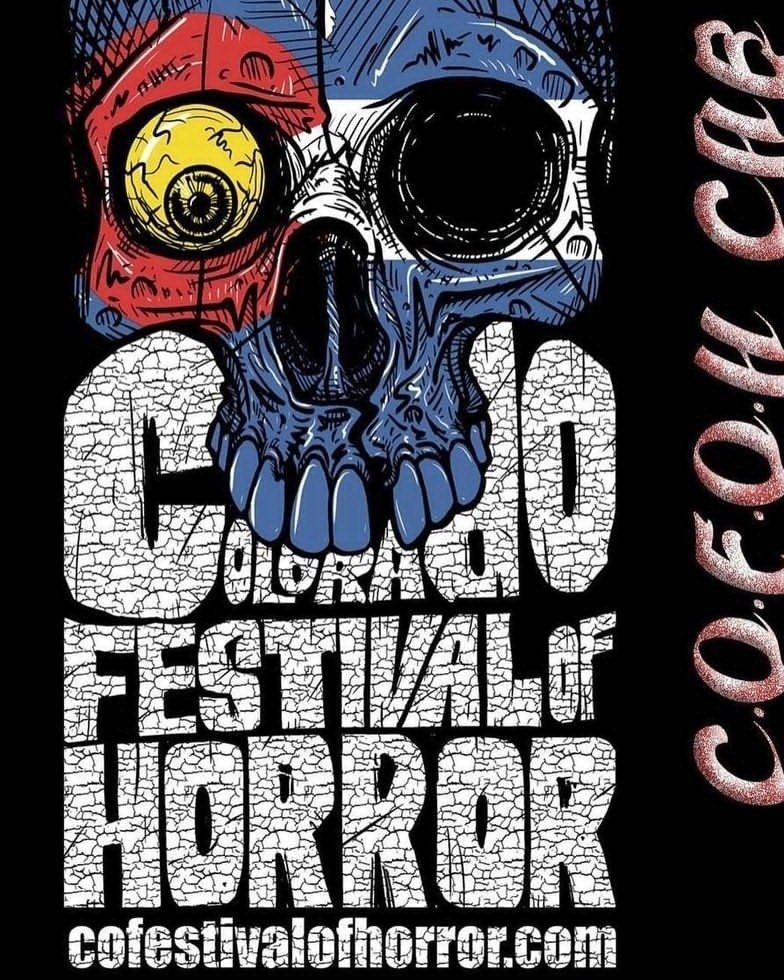 The Colorado Festival of Horror 2022 A Horrorific Good Time Nerd